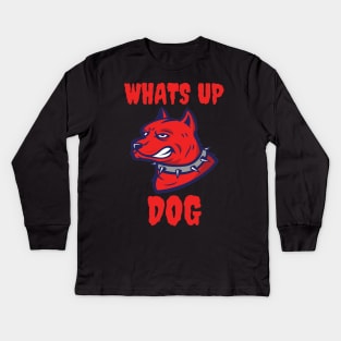 Whats up dog Kids Long Sleeve T-Shirt